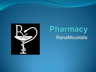 Pharmacy RanaMoustafa 