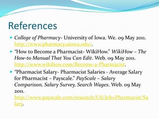 InterviewLicenses/CertificationsAll 50 states require a state’s license exam to practice. Pharmacists must pass exam after completing pharmacy school in order to be able to start working.SalariesPopular EmployersCVS/Pharmacy	 $70,000-$115,642