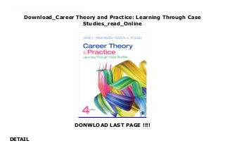 Download_Career Theory and Practice: Learning Through Case
Studies_read_Online
DONWLOAD LAST PAGE !!!!
DETAIL
Audiobook_Career Theory and Practice: Learning Through Case Studies_read_Online Career Theory and Practice: Learning Through Case Studies illustrates the process, theories, and application of career development counseling through a series of rich case studies integrated throughout the text. Authors Jane L. Swanson and Nadya A. Fouad use this case study approach to highlight the similarities and differences between the featured theories, as well as to illustrate proper technique and application. The fully revised Fourth Edition reflects a major reorganization of foundational material to highlight the importance of ethical practice, updates to all theory chapters, and the addition of two new chapters discussing recent theories.
 