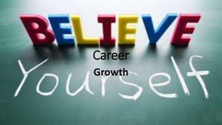 Career
Growth
 