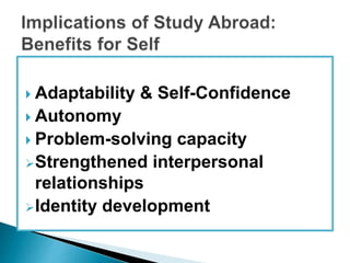  Adaptability & Self-Confidence 
 Autonomy 
 Problem-solving capacity 
Strengthened interpersonal 
relationships 
Identity development 
 