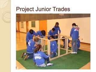 Project Junior Trades