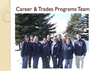 Career & Trades Programs Team
 