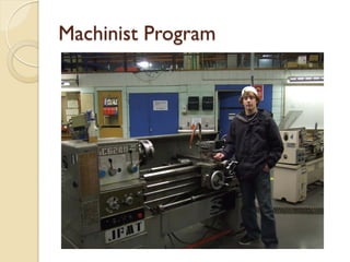 Machinist Program
 