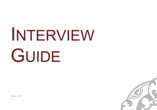 INTERVIEW
GUIDE
Status: 2019
 