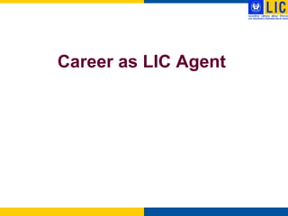Career as LIC Agent
 