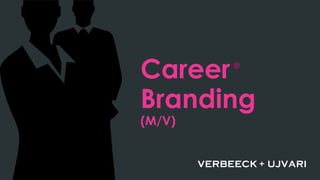 Career
Branding
®

(M/V)

 