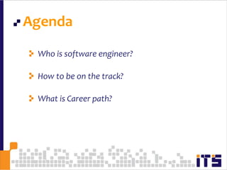 64AgendaWho is software engineer?How to be on the track?What is Career path?