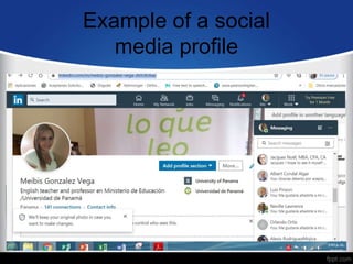 Example of a social
media profile
 