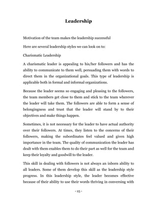 - 25 -
Leadership
Motivation of the team makes the leadership successful
Here are several leadership styles we can look on...