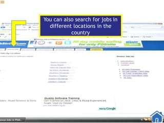 You can also search for jobs in
different locations in the
country
 
