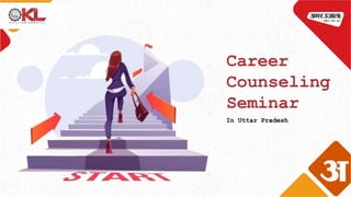 Career
Counseling
Seminar
In Uttar Pradesh
 