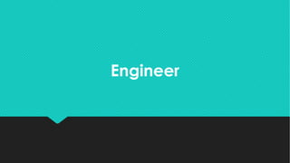 Engineer
 