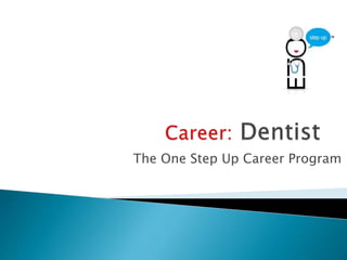 The One Step Up Career Program
 