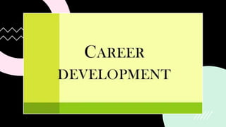 Career development 