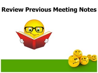 Review Previous Meeting Notes
 