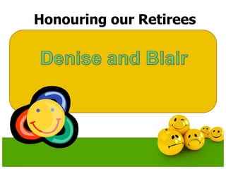 Honouring our Retirees
 
