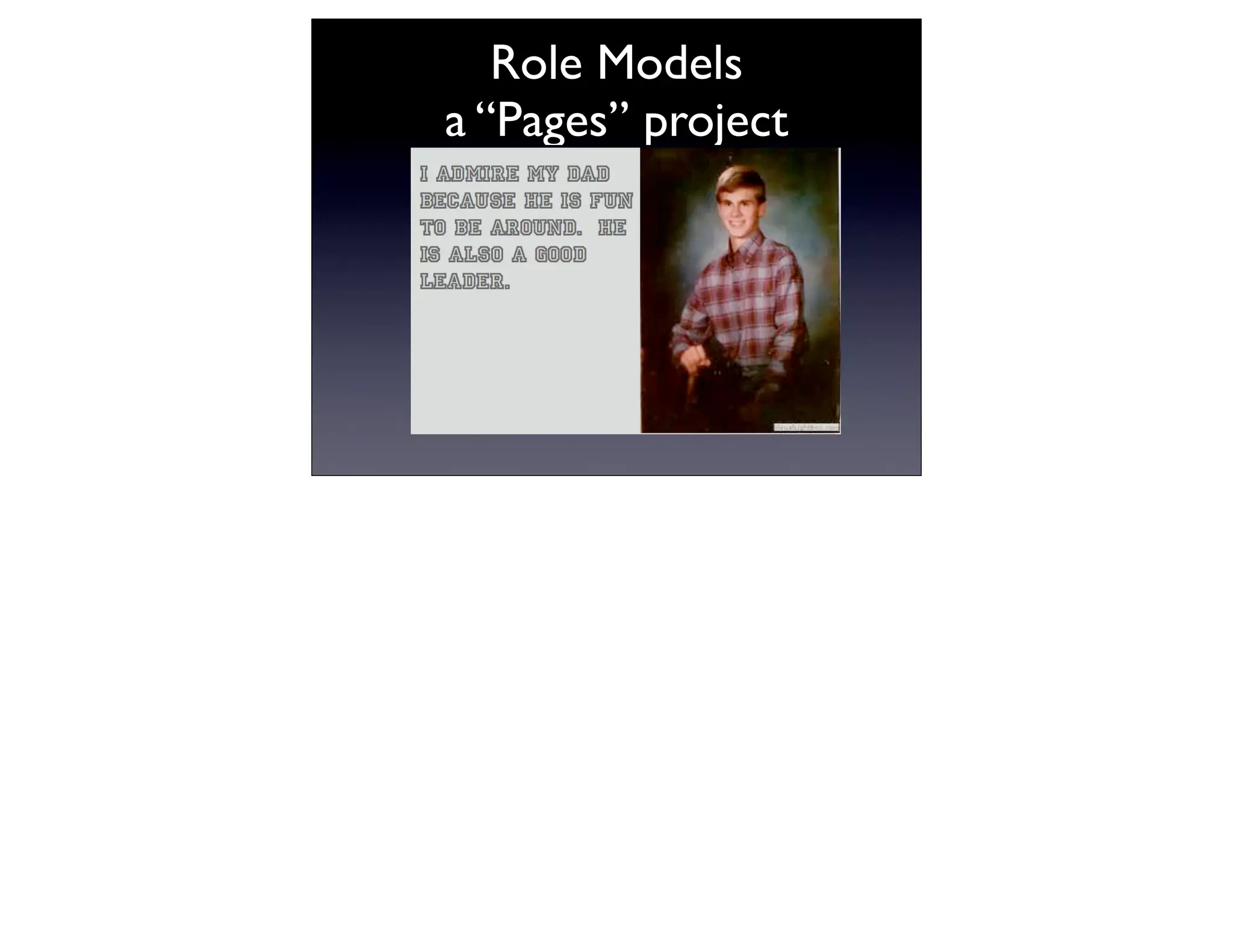 Role Models
a “Pages” project
 