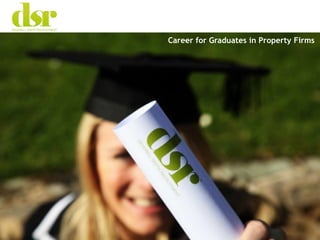 Career for Graduates in Property Firms
 