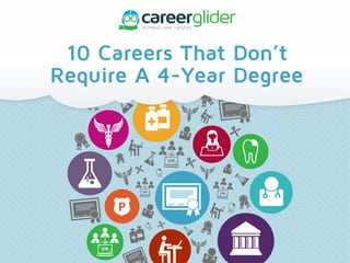 10 Careers That Do Not Require a 4 Year Degree