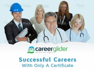 Successful Careers with Only a Certificate
