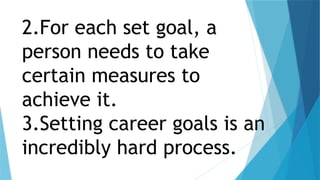 CAREER GOALS and how to achieve them .pptx
