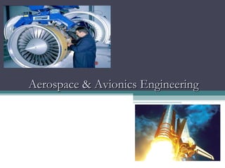 Aerospace && AAvviioonniiccss EEnnggiinneeeerriinngg 
 