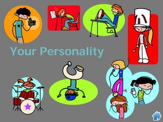 Your Personality
 