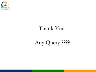 Thank You
Any Query ????
 