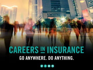 Careers in Insurance - Go Anywhere. Do Anything.