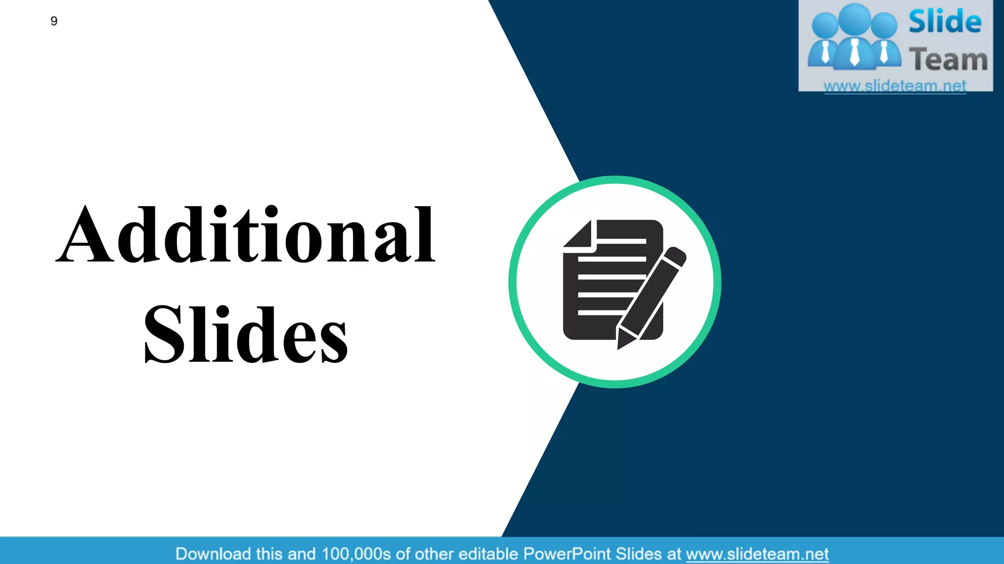 Additional
Slides
9
 