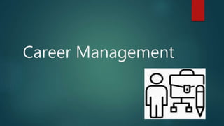 Career Management
 