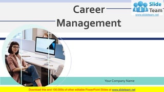 Career
Management
Your Company Name
 
