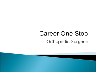 Orthopedic Surgeon
 