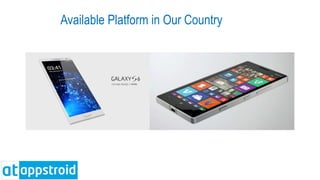Available Platform in Our Country
 