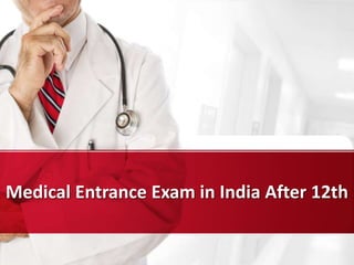 Medical Entrance Exam in India After 12th
 