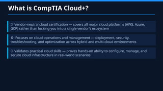 Final Roadmap to Pass CompTIA Cloud+ Exam | PPTX