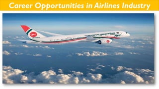 Career Opportunities in Airlines Industry
 