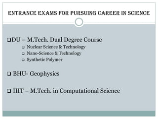 science: a career with a difference Self identityRespect at the jobJob is a part of life and not the whole life.Good compensationJob satisfaction