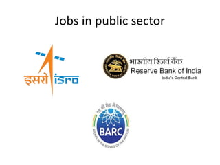 Jobs in public sector
 