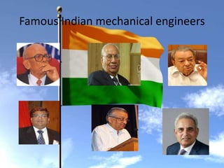 Famous Indian mechanical engineers
 