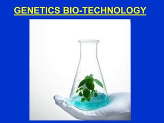 GENETICS BIO-TECHNOLOGY
 