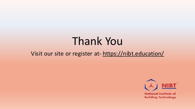 Thank You
Visit our site or register at- https://nibt.education/
 