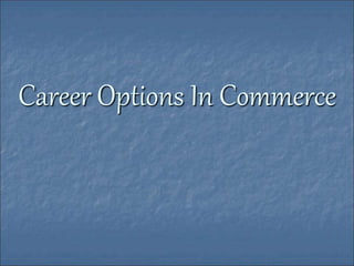 Career Options In Commerce
 