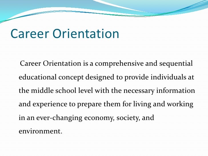 Career orientation and development