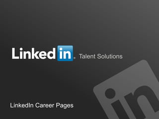 Talent Solutions

LinkedIn Career Pages

 