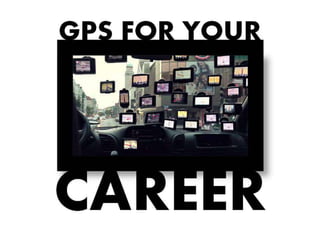 GPS for career management
