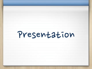 Presentation
 
