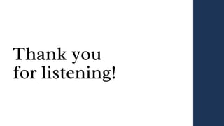 Thank you
for listening!
 