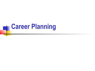 Career Planning
 
